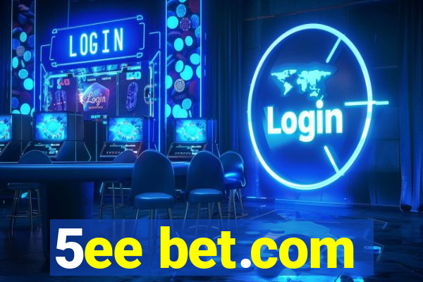 5ee bet.com